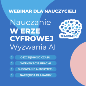 Webinar: Nauczanie w erze cyfrowej - Wyzwania AI